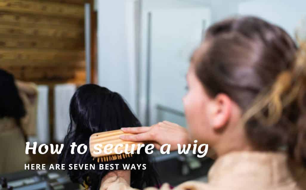 HOW-TO-SECURE-A-WIG