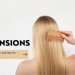 how-to-take-care-of-hair-extensions